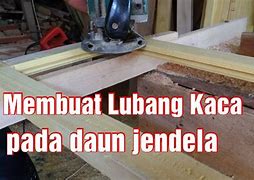 Cara Membuat Daun Jendela Kayu